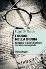 I sogni nella Bibbia. Rileggere le Sacre Scritture in chiave manageriale