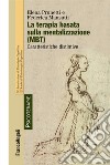 La terapia basata sulla mentalizzazione (MBT). Caratteristiche distintive libro