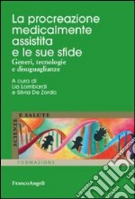 La procreazione medicalmente assistita e le sue sfide. Generi, tecnologie e disuguaglianze libro