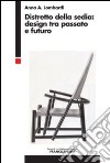 Distretto della sedia: design tra passato e futuro libro