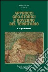 Approcci geo-storici e governo del territorio. Vol. 1: Alpi orientali libro