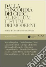 Dalla concordia dei greci al bellum iustum dei moderni libro