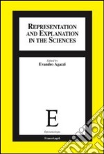 Representation and explanation in the sciences libro