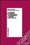 Le ricerche di mercato e di marketing. «Stetoscopio». Il sentire degli italiani libro di Cavallone Mauro Di Marco Pernice Antonio