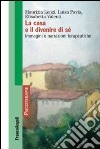 La casa e il divenire di sé. Immagini e narrazioni terapeutiche libro