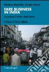 Fare business in India. Una guida per la piccola e media impresa libro