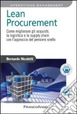 Lean procurement. Come migliorare gli acquisti, la logistica e la supply chain con l'approccio del pensiero snello libro