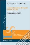 Comportamento deviante e corso di vita. Interpretazione teorica e ricerca longitudinale libro