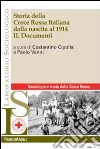 Storia della croce rossa italiana dalla nascita al 1914. Vol. 2: Documenti libro