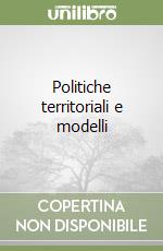 Politiche territoriali e modelli libro