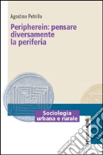 Peripherein: pensare diversamente la periferia libro