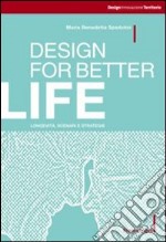 Design for better life. Longevità, scenari e strategie