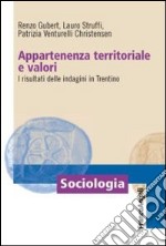 Appartenenza territoriale e valori. I risultati delle indagini in Trentino libro