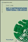 Dati e rappresentazioni territoriali con ArcGIS libro