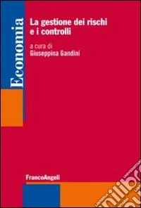 La gestione dei rischi e i controlli esterni