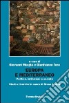 Europa e Mediterraneo. Politica, istituzioni, società. Studi e ricerche in onore di Bruno Anatra libro