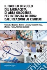 Il profilo di ruolo del farmacista di area omogenea per intensità di cura: dall'ideazione ai risultati