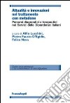 Attualità e innovazioni nel trattamento con metadone. Percorsi diagnostici e terapeutici nei Servizi delle dipendenze italiani libro