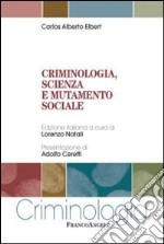 Criminologia, scienza e mutamento sociale libro