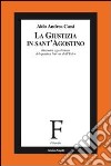 La giustizia in sant'Agostino. Itinerari agostiniani del quartus fluvius non dictus libro di Cassi Aldo A.