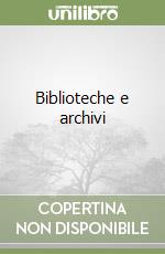 Biblioteche e archivi libro