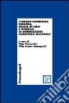 L'Unione monetaria europea: realtà in crisi e modello di integrazione monetaria regionale libro