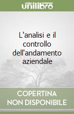 L'analisi e il controllo dell'andamento aziendale libro