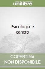 Psicologia e cancro libro