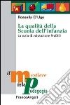 La qualità della scuola dell'infanzia. La scala di valutazione PraDISI libro di D'Ugo Rossella