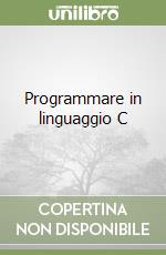 Programmare in linguaggio C