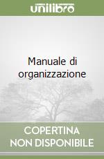 Manuale di organizzazione libro