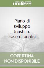 Piano di sviluppo turistico. Fase di analisi libro