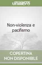 Non-violenza e pacifismo libro