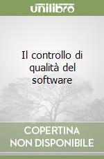 Il controllo di qualità del software libro