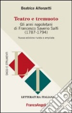 Teatro e tremuoto. Gli anni napoletani di Francesco Saverio Salfi (1784-1794) libro