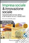 Impresa sociale & innovazione sociale. Imprenditorialità nel terzo settore e nell'economia sociale: il modello IS&IS libro