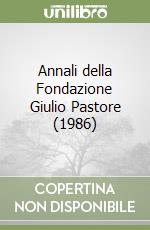 Annali della Fondazione Giulio Pastore (1986)