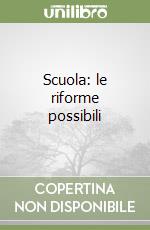 Scuola: le riforme possibili libro