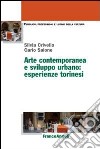 Arte contemporanea e sviluppo urbano: esperienze torinesi libro