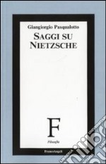 Saggi su Nietzsche libro