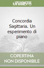 Concordia Sagittaria. Un esperimento di piano libro