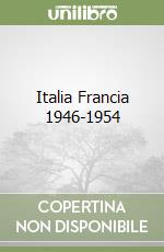 Italia Francia 1946-1954 libro