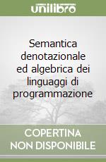 Semantica denotazionale ed algebrica dei linguaggi di programmazione libro