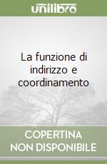 La funzione di indirizzo e coordinamento libro