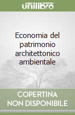 Economia del patrimonio architettonico ambientale