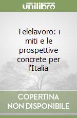 Telelavoro: i miti e le prospettive concrete per l'Italia libro