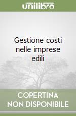 Gestione costi nelle imprese edili libro