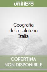 Geografia della salute in Italia libro