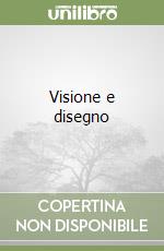 Visione e disegno