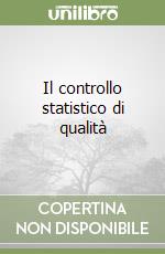 Il controllo statistico di qualità libro